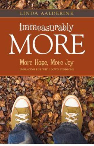 Immeasurably More: More Hope, More Joy: Embracing Life With Down Syndrome - Picture 1 of 1