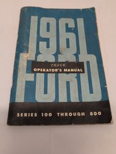 1961 Ford Truck Operators Manual 100 Through 800 Series 1961 Ford Truck Operators Manual 100 Through 800 Series