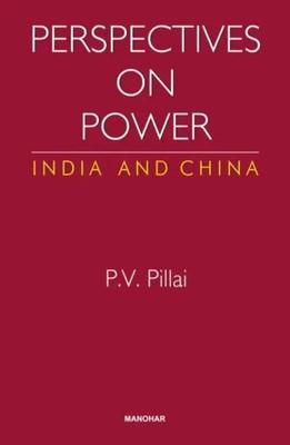 Perspectives on Power | India and China | Padmanabh Vijai Pillai | Englisch