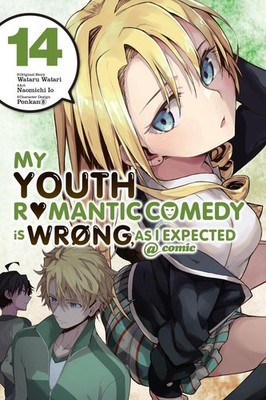 My Youth Romantic Comedy Is Wrong, As I Expected @ comic, Vol. 14 (manga) by Wat