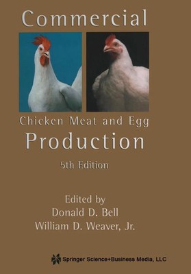 Donald D. Bell (u. a.) | Commercial Chicken Meat and Egg Production | Buch