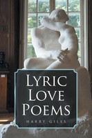 Harry Giles | Lyric Love Poems | Taschenbuch | Englisch (2016) | Xlibris