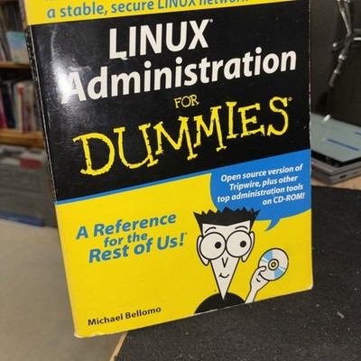 For Dummies Ser.: Linux Administration for Dummies by Michael Bellomo (1999, CD
