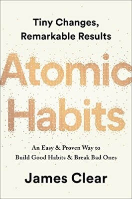 Atomic Habits An Easy and Proven Way to Build Good Habits and Break Bad Ones NEW