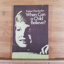 When Can a Child Believe? - 1973 Christian Trade Paperback by Eugene Chamberlain