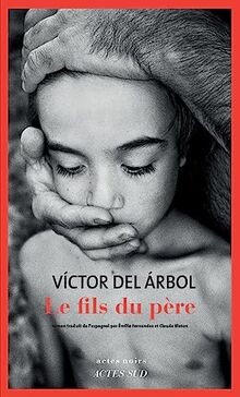 Le fils du père  von Del arbol, Victor | Buch | Zustand sehr gut