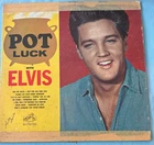 Pot Luck with Elvis - 12" Vintage Vinyl Album by Elvis 1962 Pressing RCA Victor