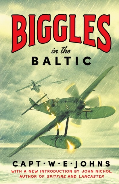 Biggles in the Baltic by Captain W. E. Johns (Hardback Book)