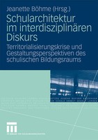 Jeanette BöHme | Schularchitektur Im InterdisziplinäRen Diskurs | Taschenbuch