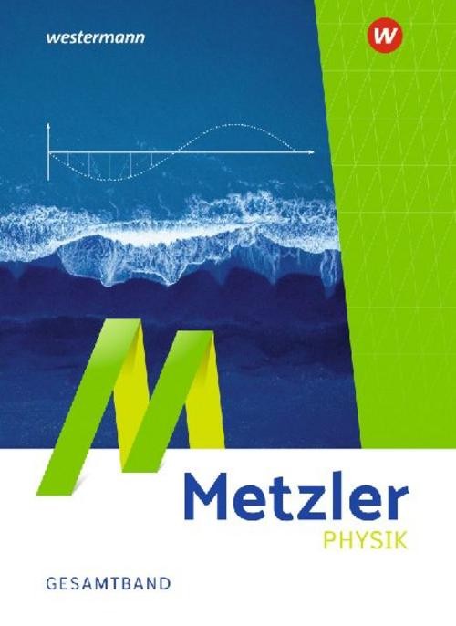 Metzler Physik SII. Gesamtband. Allgemeine Ausgabe Peter Lingemann