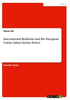International Relations And The European Union. Values Before Power (Buch)