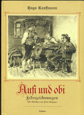 Aufi und obi-Zwanzig Federzeichnungen von Hugo Kauffmann. Peter Auzinger-v.1980
