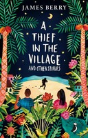 A Thief In The Village And Other Stories | James Berry | Englisch | Taschenbuch