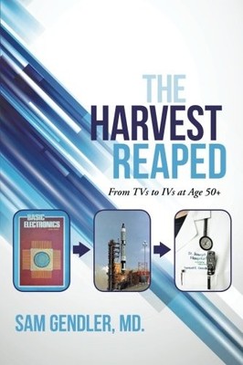 THE HARVEST REAPED: FROM TVS TO IVS AT AGE 50+ By Gendler Sam Md.