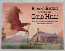 Horsing Around In The Town Of Gold Hill By Amy Fortunato, 2022