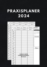 Praxisplaner 2024 Terminplaner 2024 mit Datum Din A5, 1 woche 2 seiten 15 min...