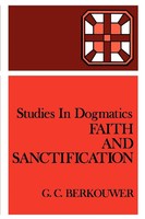 G. C. Berkouwer | Faith And Sanctification | Taschenbuch | Englisch