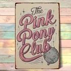 The Pink Pony Club Vintage Tin Metal Signs Home Décor 8x12 Retro Disco Party wit