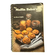 The Muffin Baker’s Guide by Bruce Koffler Vintage Spiral Cookbook