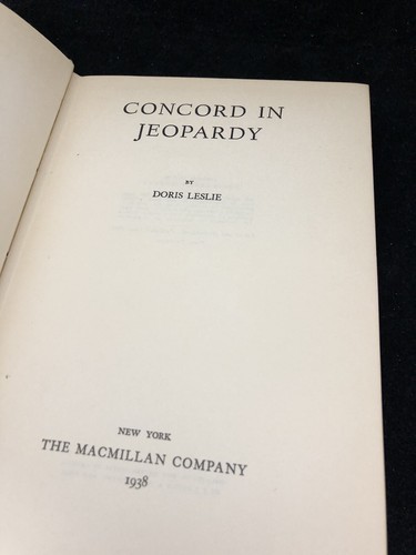 CONCORD IN JEOPARDY - A Novel by Doris Leslie - 1938 HC 1stEd - Foto 3 di 4