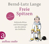 Bernd-Lutz Lange | Freie Spitzen | Audio-Cd | Deutsch (2022) | 1 Audio-Cd