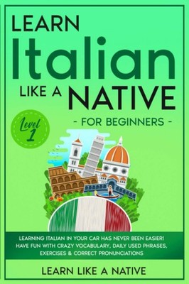 Italienisch lernen wie ein Muttersprachler für Anfänger Level 1 Italienisch lernen in Ihrem Ca...