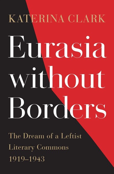 Katerina Clark | Eurasia Without Borders | Buch | Englisch (2021) | Gebunden-image