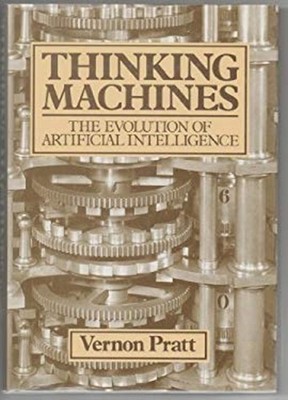 Thinking Machines : The Evolution of Artificial Intelligence Vern