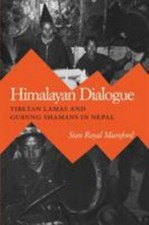 Himalayan Dialogue: Tibetan Lamas and Gurung ...