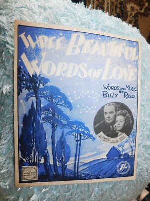 VINTAGE ORIGINAL SHEET MUSIC 1946 THREE BEAUTIFUL WORDS OF LOVE BILLY REID