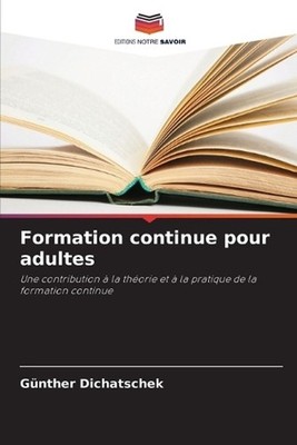 Formation continue pour adultes by G?nther Dichatschek (French) Paperback Book