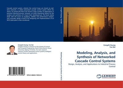 Modeling, Analysis, and Synthesis of Networked Cascade Control Systems Congzhi H