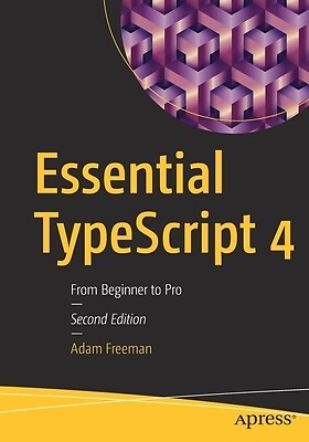 Essential Typescript 4 From Beginner to Adam Freeman Paperback