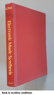 Electronic Music Synthesis - Howe - Dent - Top Zustand - Hardcover