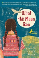 Laura Resau | What The Moon Saw | Taschenbuch | Englisch (2008)