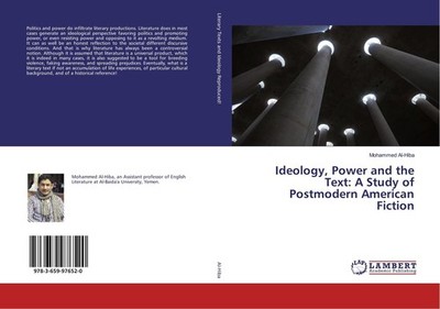 Ideology, Power and the Text: A Study of Postmodern American Fiction Mohammed Al