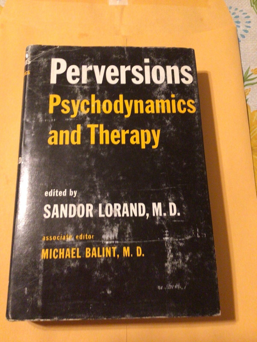 Perversions Psychodynamics and Therapy by Sandor Lorand Hardback Dust  Jacket | eBay