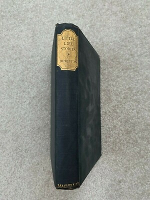 Little Life Stories by Sir Harry Johnston 1923, RARE BOOK