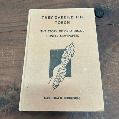 They Carried the Torch Mrs. Tom B. Ferguson 1937 Pioneer Newspapers Burton