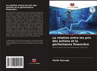 Olaide Oyenuga | La Relation Entre Les Prix Des Actions Et La Performance...