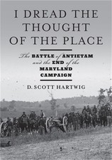 I Dread the Thought of the Place: The Battle of Antietam and the End of the Mary