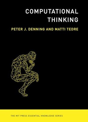 The MIT Press Essential Knowledge Ser.: Computational Thinking by Peter J. ...