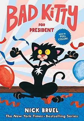 Bad Kitty for President (full-color - Hardcover, by Bruel Nick - Very Good