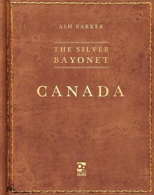 Ash Barker The Silver Bayonet: Canada (Taschenbuch) Silver Bayonet
