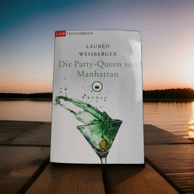 Lauren Weisberger: Die Party Queen von Manhattan