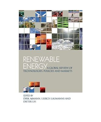 Renewable Energy: A Global Review of Technologies, Policies and Markets