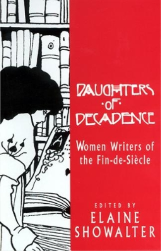 Elaine Showalter Daughters of Decadence (Tascabile)