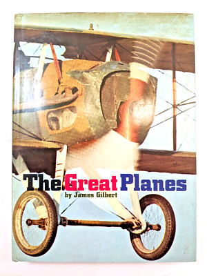 The Great Planes by James Gilbert 1970 Aviation History Airplane HC DJ Book VTG