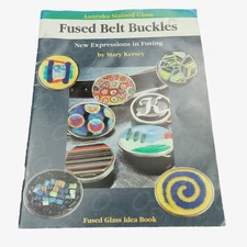 FUSED BELT BUCKLES By Mary Kersey Rare Worn AANRAKU STAINED GLASS PATTERN BOOK