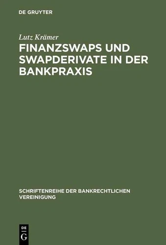 Finanzswaps und Swapderivate in der Bankpraxis: Eine Zivil-, Agb- Und Aufsichtsr - Picture 1 of 1